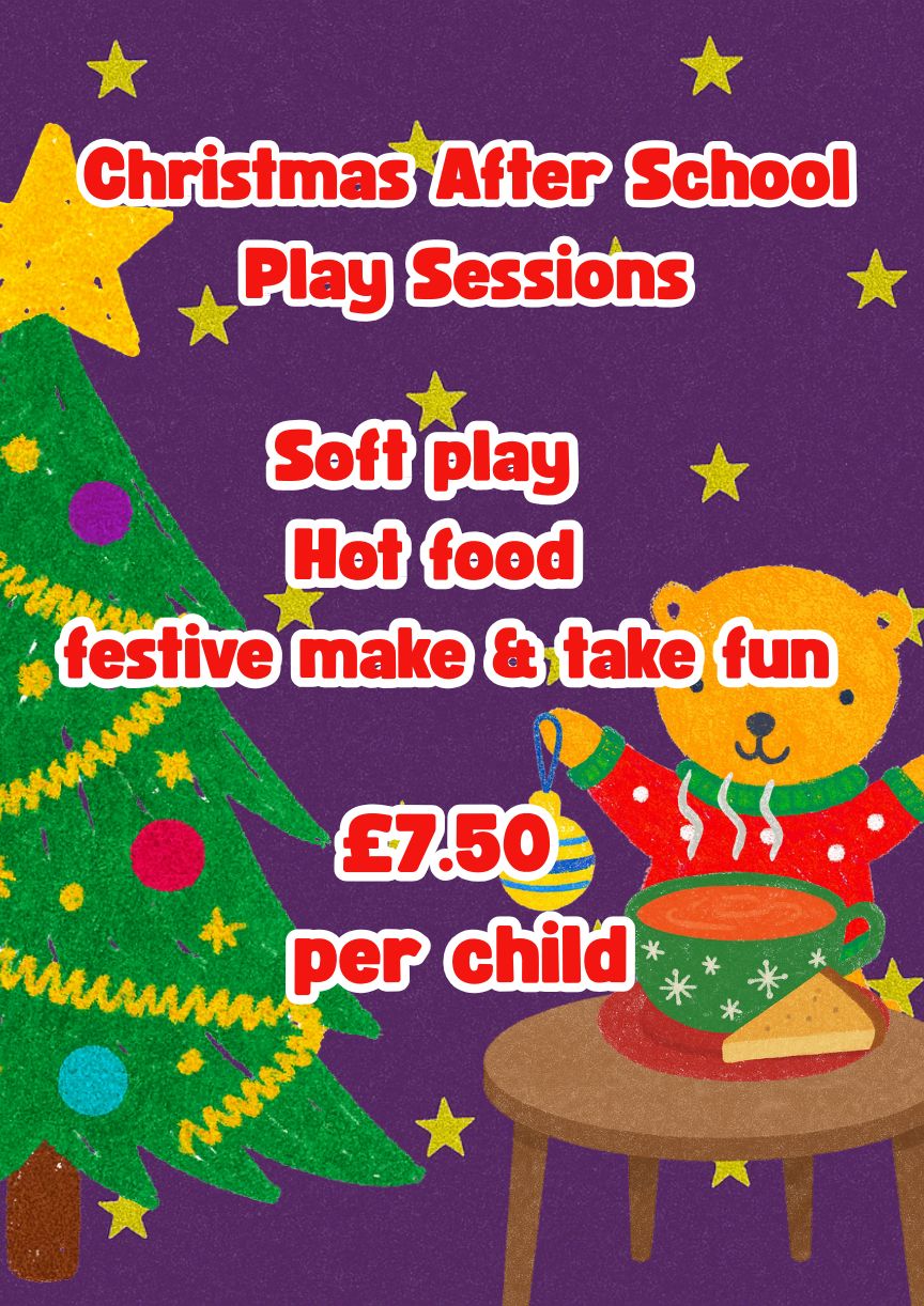A purple Christmas-themed poster for “Christmas After School Play Sessions” featuring a decorated tree, yellow stars, and a cartoon teddy bear holding a bauble next to a mug of hot drink. It lists soft play, hot food, festive make and take fun, and costs £7.50 per child.